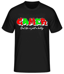 Gamer Real Life Is Just A Hobby · Männer Basic T-Shirt