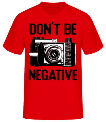 Dont Be Negative - T-shirt standard Homme - Rouge - Devant