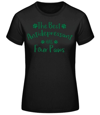 The Best Antidepressant - Women's Basic T-Shirt - Black - Front