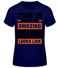 Amazing Mum - Frauen Basic T-Shirt - Marine - Vorne