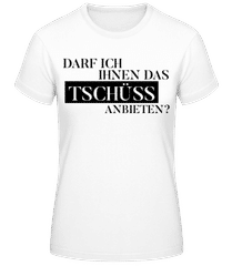 Darf Ich Das Tschüss Anbieten · Frauen Basic T-Shirt