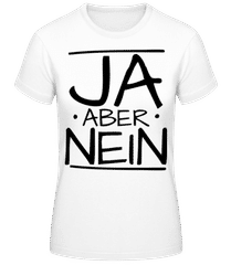 Ja Aber Nein · Frauen Basic T-Shirt