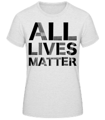 Toutes les vies Matter · T-shirt standard Femme