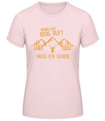 Wenn Der Berg Ruft - Frauen Basic T-Shirt - Rosa - Vorne