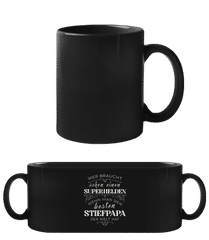 Wer Braucht Einen Superhelden Stiefpapa · Schwarze Tasse