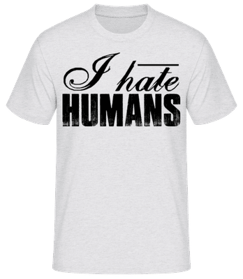 I Hate Humans - Pánské basic tričko - Melírově šedá - Napřed