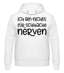 Nichts Für Schwache Nerven · Männer Hoodie