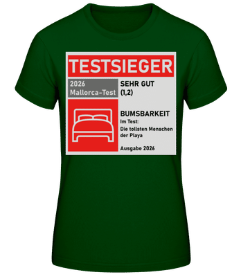 Testsieger Mallorca Bumsbarkeit - Frauen Basic T-Shirt - Flaschengrün - Vorne