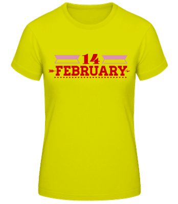 14 February Valentine - T-shirt femme B&C - Vert fluo - Devant
