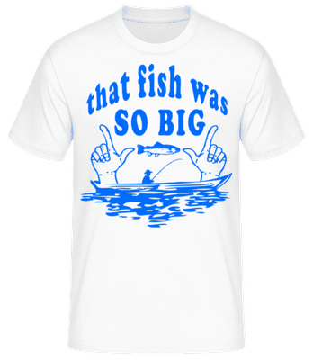 The Fish Was So Big - T-shirt standard Homme - Blanc - Devant