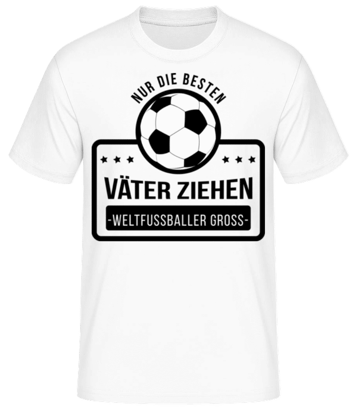 Vorschau: Väter Erziehen Weltfußballer - Männer Basic T-Shirt - Weiß - Vorne