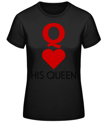 His Queen - Frauen Basic T-Shirt - Schwarz - Vorne