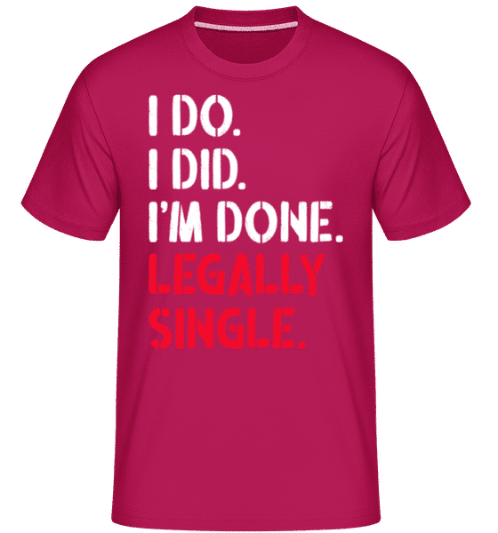Preview: I Do I Did Legally Single -  Shirtinator Men's T-Shirt - Magenta - Front
