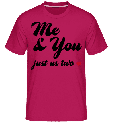 Me & You - Just Us Two -  T-Shirt Shirtinator homme - Magenta - Devant