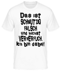Das Ist Schmutzig Bin Dabei · Männer Basic T-Shirt