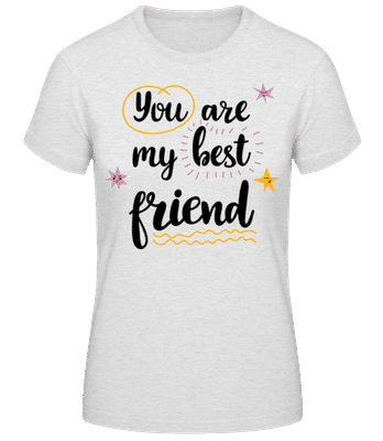 You Are My Best Friend - Frauen Basic T-Shirt - Grau meliert - Vorne