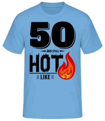 50 And Still Hot - Men's Basic T-Shirt - Light blue - Front