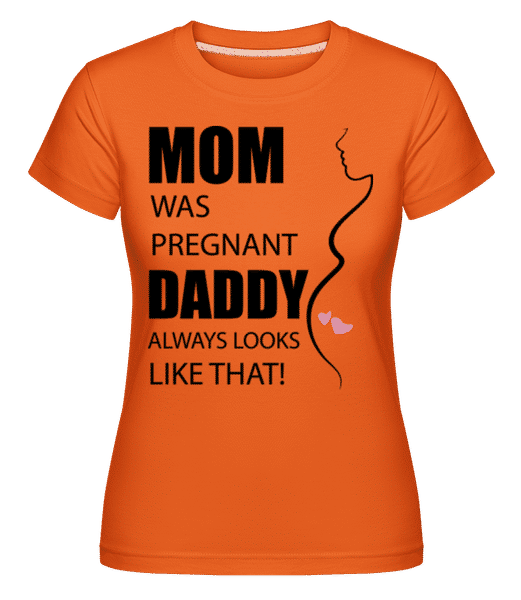 Aperçu: Mom Was Pregnant -  T-shirt Shirtinator femme - Orange - Devant