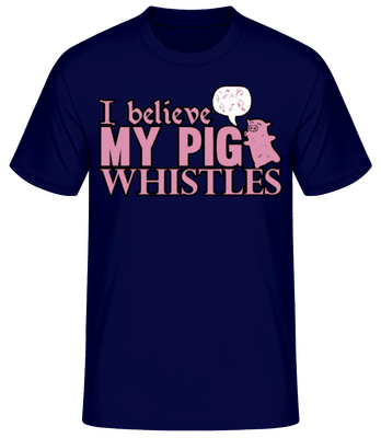 My Pig Whistles - Männer T-Shirt B&C - Marine - Vorne