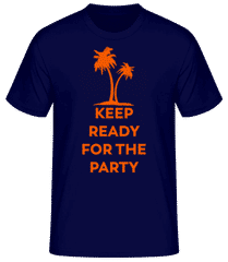 Keep Ready For The Party · Männer Basic T-Shirt