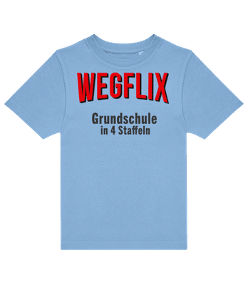 Wegflix Grundschule In 4 Saffeln - Kinder T-Shirt B&C - Hellblau - Vorne