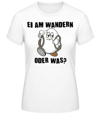 Ei Am Wandern - Frauen T-Shirt B&C - Weiß - Vorne