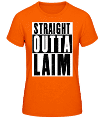 Straight Outta Laim · Frauen T-Shirt B&C