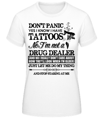 Tattoo Don't Panic - Frauen Basic T-Shirt - Weiß - Vorne