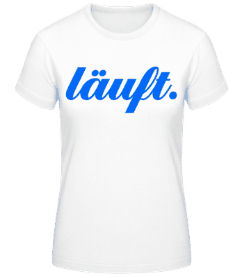Läuft. - Frauen T-Shirt B&C - Weiß - Vorne