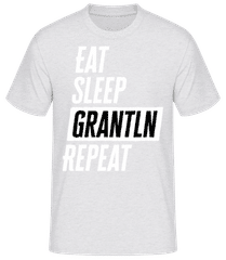 Eat Sleep Grantln Repeat · Männer Basic T-Shirt