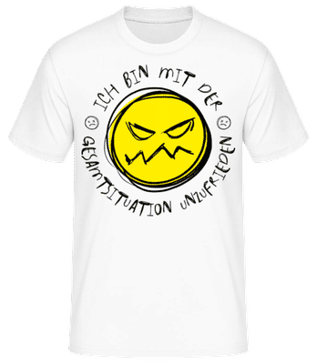 Ich Bin Mit Gesamtsituation Unzufrieden - Männer Basic T-Shirt - Weiß - Vorne