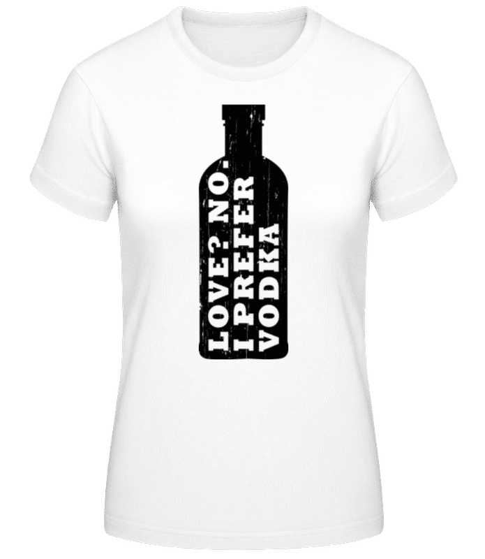 Vorschau: I Prefer Vodka - Frauen Basic T-Shirt - Weiß - Vorne