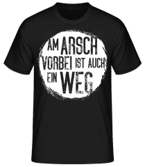 Am Arsch Vorbei Weg · Männer Basic T-Shirt