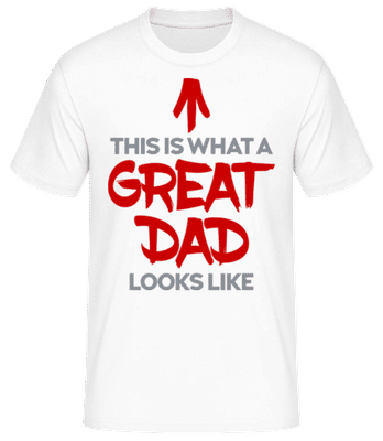 Great Dad Looks Like - Men's Basic T-Shirt - White - Front