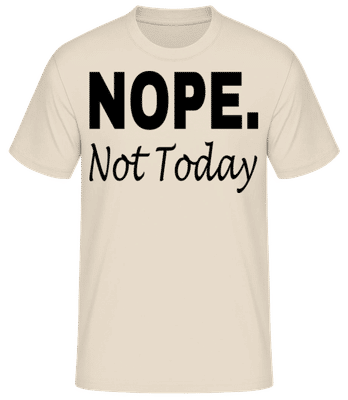 Nope Not Today Letters - T-shirt standard Homme - Crème - Devant