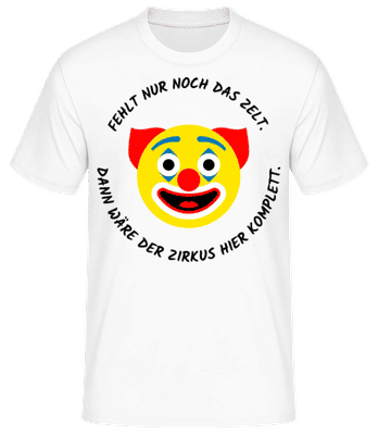 Fehlt Nur Noch Das Zelt - Männer Basic T-Shirt - Weiß - Vorne