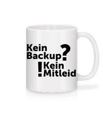 Kein Backup Kein Mitleid · Tasse