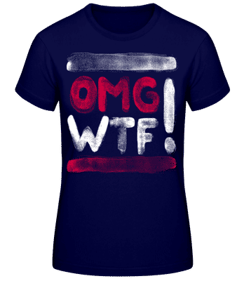 OMG WTF - T-shirt femme B&C - Bleu marine - Devant