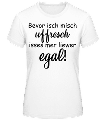 Bevor Isch Mich Uffresch · Frauen Basic T-Shirt