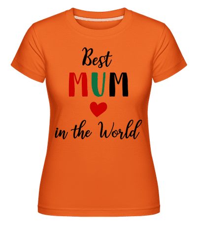 Best Mum In The World -  T-shirt Shirtinator femme - Orange - Devant