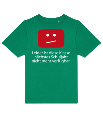 Leider Ist Diese Klasse Nicht Verfügbar - Kinder T-Shirt B&C - Irischgrün - Vorne