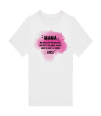 Mama Hast Ja Schon Uns - Kinder T-Shirt B&C - Weiß - Vorne
