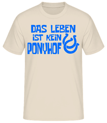 Das Leben Ist Kein Ponyhof Blau - Männer Basic T-Shirt - Creme - Vorne