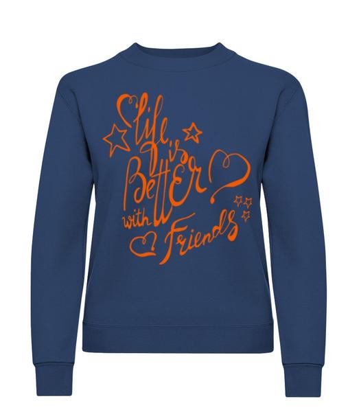Aperçu: Life Is Better With Friends - Sweatshirt Femme - Bleu marine - Devant