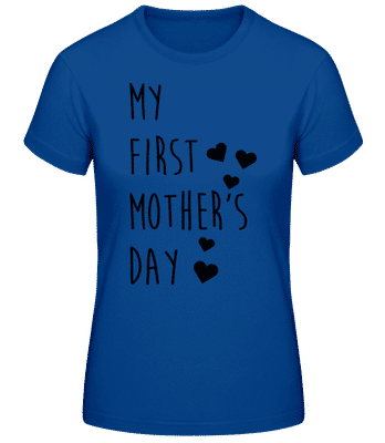 My First Mother's Day - T-shirt standard Femme - Bleu royal - Devant