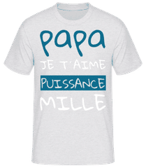 Papa Je T´Aime Puissance Mille · T-shirt standard Homme
