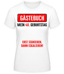 Gästebuch 40 Geburtstag · Frauen T-Shirt B&C
