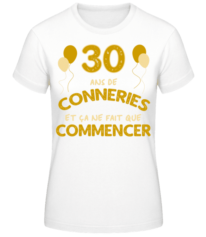 Aperçu: 30 Ans De Conneries - T-shirt standard Femme - Blanc - Devant