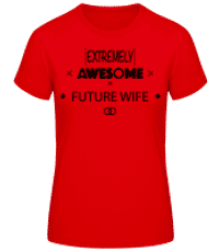 Awesome Future Wife - Women's Basic T-Shirt - Red - Front