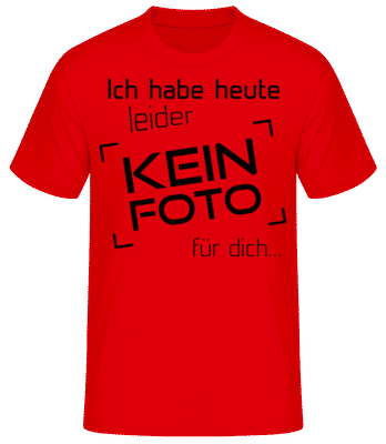 Heute Leider Kein Foto Für Dich schlicht - Männer Basic T-Shirt - Rot - Vorne